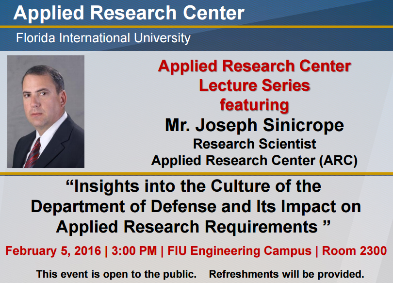 “Insights into the Culture of the Department of Defense and Its Impact on Applied Research Requirements ” by Mr. Joseph Sinicrope