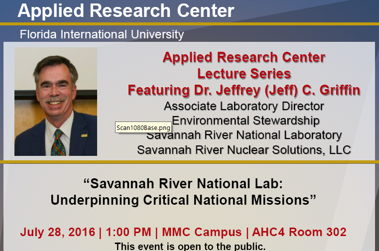 “Savannah River National Lab: Underpinning Critical National Missions” by Dr. Jeffrey Griffin, SRNL