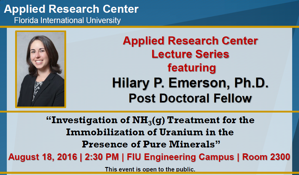 “Investigation of NH3(g) Treatment for the Immobilization of Uranium in the Presence of Pure Minerals” by Dr. Hilary P. Emerson, Post-Doctoral Fellow